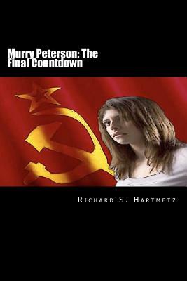 Murry Peterson: The Final Countdown by Richard S. Hartmetz