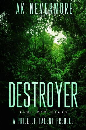 Destroyer by AK Nevermore