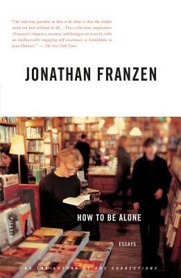 How to Be Alone by Jonathan Franzen