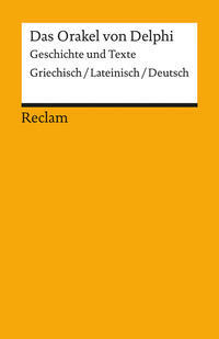 Orakel von Delphi: Geschichte und Texte. Griech./Dt. by Marion Giebel