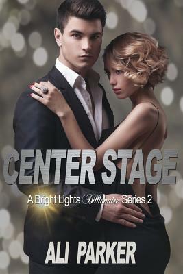 Center Stage by Ali Parker