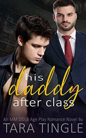 His Daddy After Class by Tara Tingle