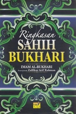 Ringkasan Sahih Bukhari by Zulfikar Arif Rahman, محمد بن إسماعيل البخاري