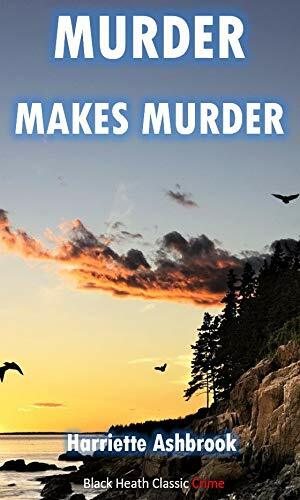 Murder Makes Murder: A Spike Tracy Mystery by Harriette Ashbrook