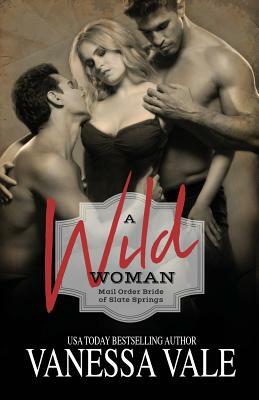 A Wild Woman: Large Print by Vanessa Vale