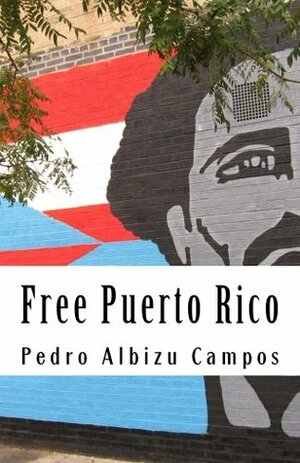 Free Puerto Rico by Pedro Campos