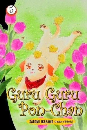 Guru Guru Pon-Chan 5 by Satomi Ikezawa, Nunzio DeFilippis, Douglas Varenas
