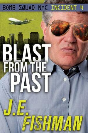 Blast from the Past by J.E. Fishman