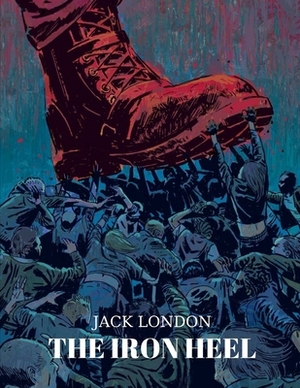 The Iron Heel by Jack London