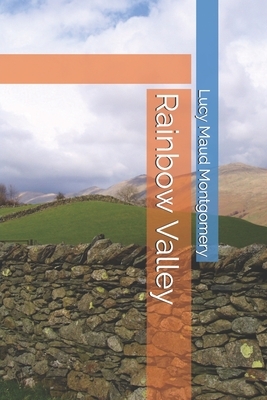 Rainbow Valley by L.M. Montgomery