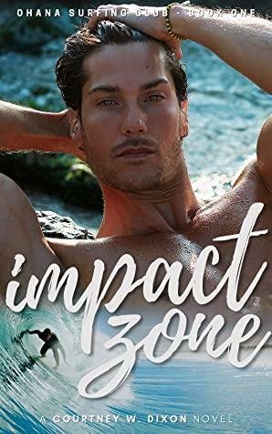 Impact Zone by Courtney W. Dixon