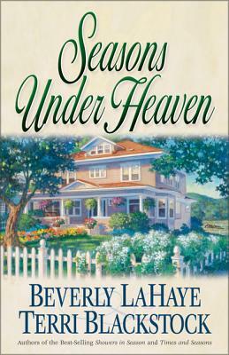 Seasons Under Heaven by Beverly LaHaye, Terri Blackstock