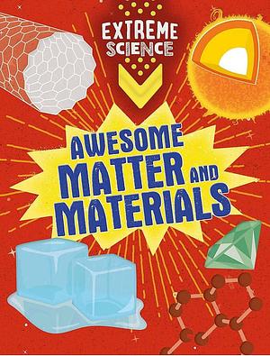 Awesome Matter and Materials by Jon Richards, Rob Colson