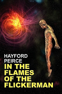 In the Flames of the Flickerman by Hayford Peirce