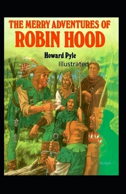 The Merry Adventures of Robin Hood Illustrated by Howard Pyle