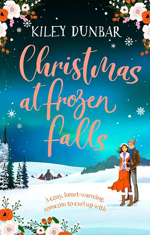 Christmas at Frozen Falls by Kiley Dunbar