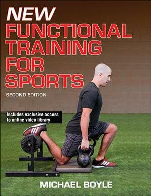 New Functional Training for Sports by Michael Boyle