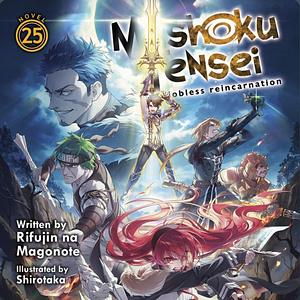 Mushoku Tensei: Jobless Reincarnation, Vol. 25 by Rifujin na Magonote