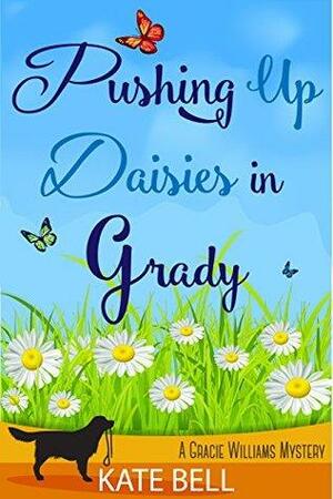 Pushing up Daisies in Grady by Kate Bell