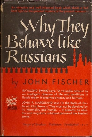 Why They Behave Like Russians by John Fischer