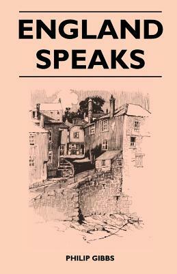 England Speaks by Philip Gibbs