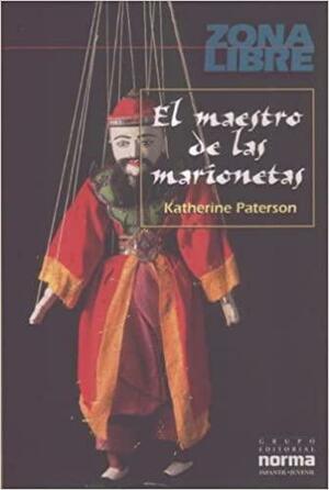 El maestro de las marionetas by Katherine Paterson, Haru Wells