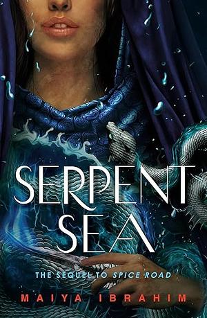 Serpent Sea by Maiya Ibrahim