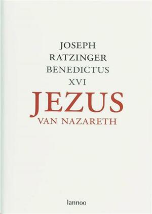 Jezus van Nazareth: van de doop in de Jordaan tot de gedaantverandering by Pope Benedict XVI