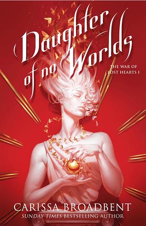 Daughter of No Worlds by Carissa Broadbent
