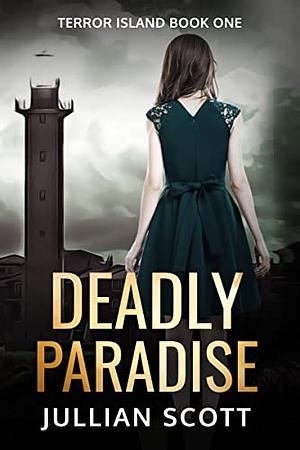 Deadly Paradise by Jullian Scott