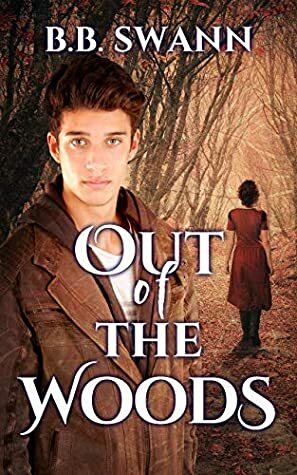Out of the Woods by B.B. Swann