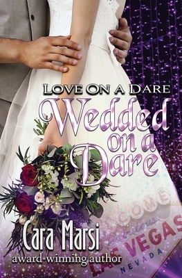 Wedded On a Dare by Cara Marsi