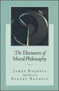 The Elements of Moral Philosophy by Stuart Rachels, James Rachels