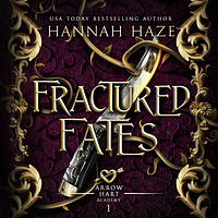 Fractured Fates by Hannah Haze