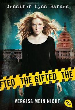 The Gifted - Vergiss mein nicht by Jennifer Lynn Barnes