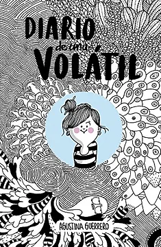 The Volatile Diaries by Agustina Guerrero, Agustina Guerrero