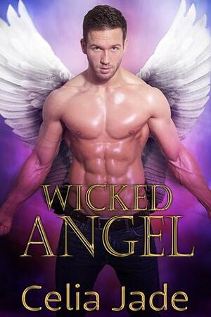 Wicked Angel by Celia Jade