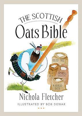 The Scottish Oats Bible by Nichola Fletcher