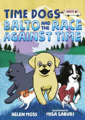 Balto and the Race Against Time by Helen Moss