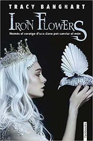 Iron flowers by Tracy Banghart