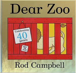 Dear Zoo: Lift the Flap 40th Anniversary Edition by Rod Campbell, Rod Campbell