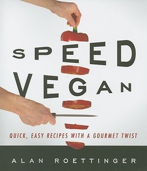 Speed Vegan by Alan Roettinger