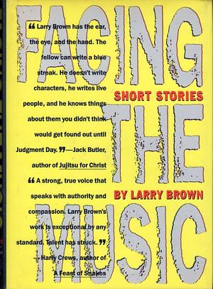 Facing the Music by Larry Brown