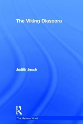 The Viking Diaspora by Judith Jesch