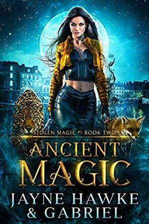 Ancient Magic by Gabriel~, Jayne Hawke