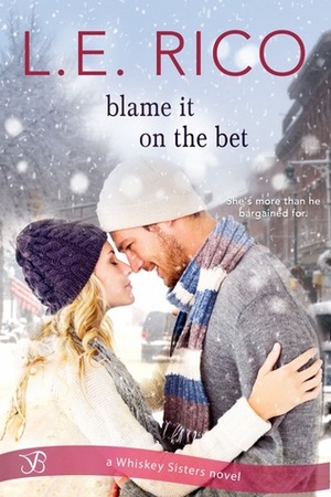 Blame It on the Bet by Lauren E. Rico, L.E. Rico