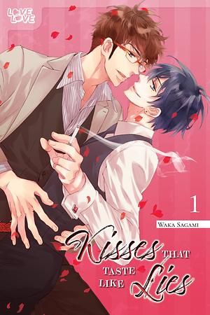 Kisses That Taste Like Lies, Volume 1 by サガミワカ, Waka Sagami