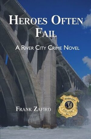 Heroes Often Fail by Frank Zafiro