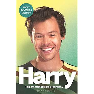 Harry the unauthorised biography by Danny White