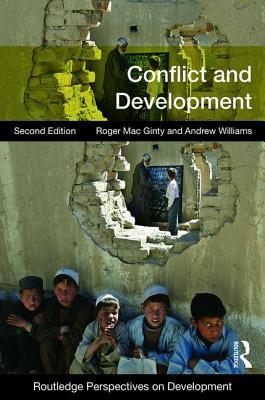 Conflict and Development by Roger Mac Ginty, Andrew Williams